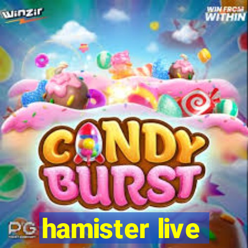 hamister live